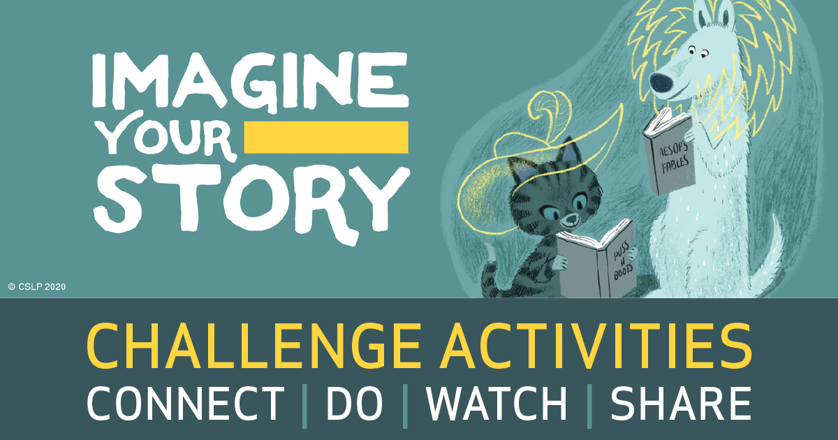 "Imagine Your Story" Challenge Activities: Read, Watch, Do, Share