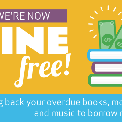 We're now fine free! Bring back your overdue books, movies, and music to borrow more.